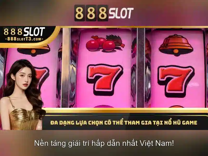 trải nghiệm Slot